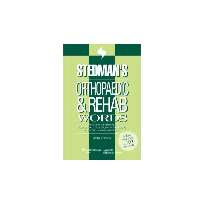 Stedman's Orthopaedic & Rehab Words, 6ed.  AA.VV.  LIPPINCOTT Williams and Wilkins  9780781797269