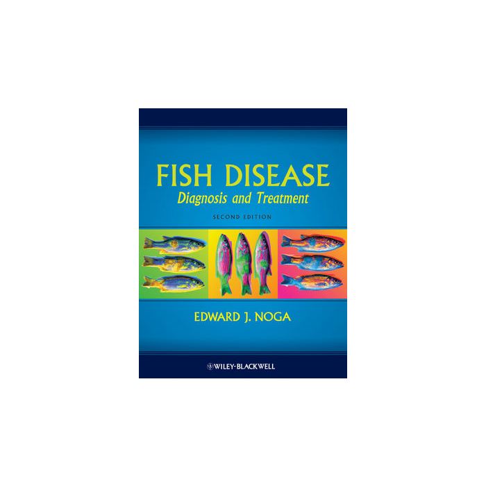 Fish Disease: Diagnosis and Treatment, 2ed.  Noga Edward J.  Wiley - Blackwell  9780813806976