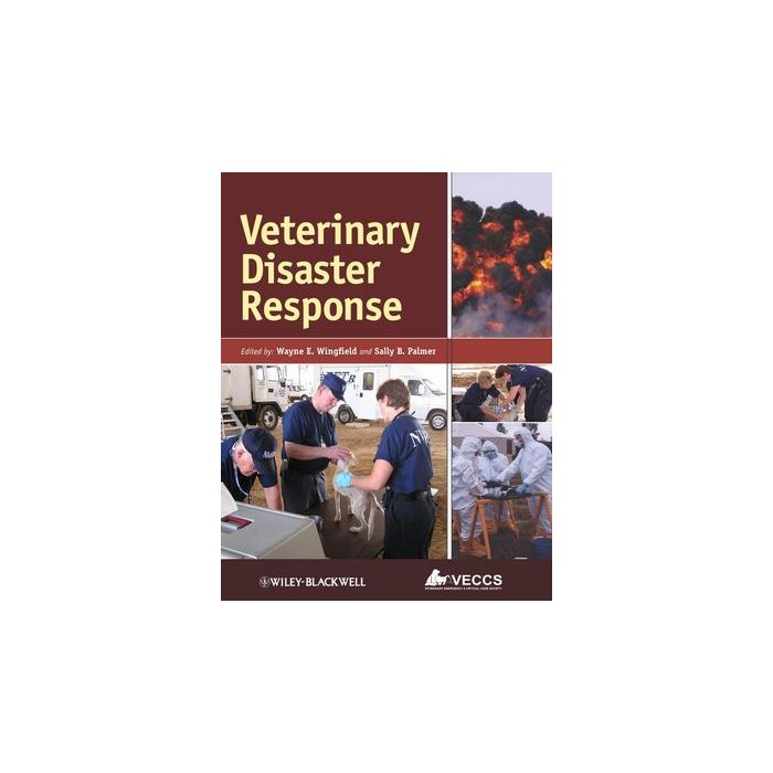 Veterinary Disaster Response  Wingfield Wayne E.; Palmer Sally B.  Wiley - Blackwell  9780813810140 Veterinary Disaster Response  Wingfield Wayne E.; Palmer Sally B.  Wiley - Blackwell  9780813810140