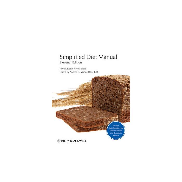 Simplified Diet Manual, 11ed. Maher Andrea K. Wiley - Blackwell 9780813811963 Simplified Diet Manual, 11ed. Maher Andrea K. Wiley - Blackwell 9780813811963