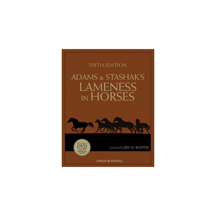Adams and Stashak's Lameness in Horses, 6ed.  Baxter Gary M.  Wiley - Blackwell  9780813815497 Adams and Stashak's Lameness in Horses, 6ed.  Baxter Gary M.  Wiley - Blackwell  9780813815497