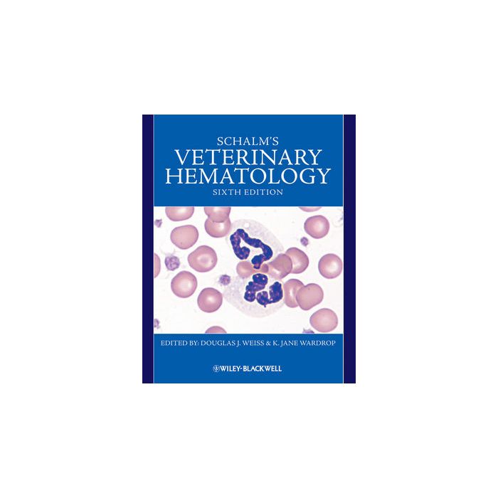 Schalm's Veterinary Hematology, 6/ed.  Weiss Douglas J.; Wardrop K. Jane  Wiley - Blackwell  9780813817989 Schalm's Veterinary Hematology, 6/ed.  Weiss Douglas J.; Wardrop K. Jane  Wiley - Blackwell  9780813817989