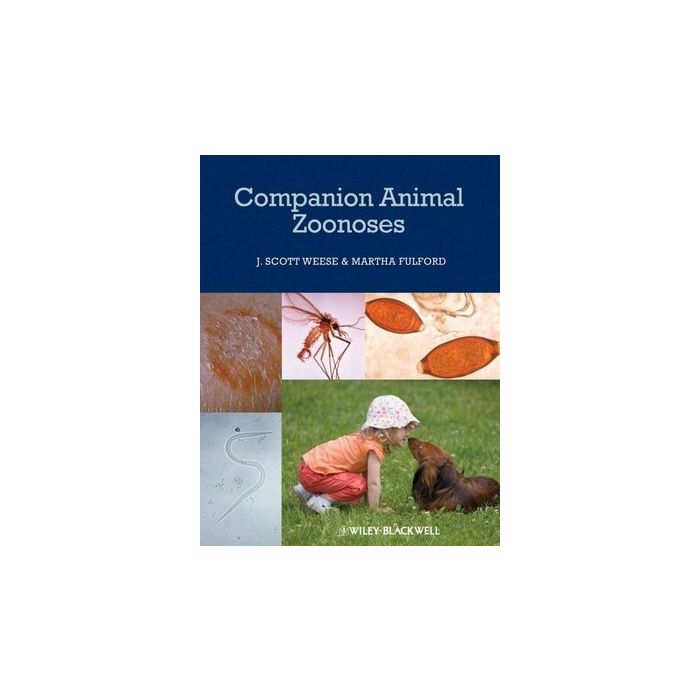 Companion Animal Zoonoses  Weese J. Scott; Fulford Martha  Wiley - Blackwell  9780813819648 Companion Animal Zoonoses  Weese J. Scott; Fulford Martha  Wiley - Blackwell  9780813819648