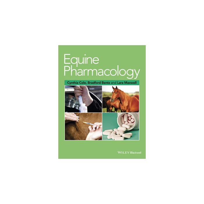Equine Pharmacology  Cole Cynthia; Bentz Bradford; Maxwell Lara  Wiley - Blackwell  9780813822624