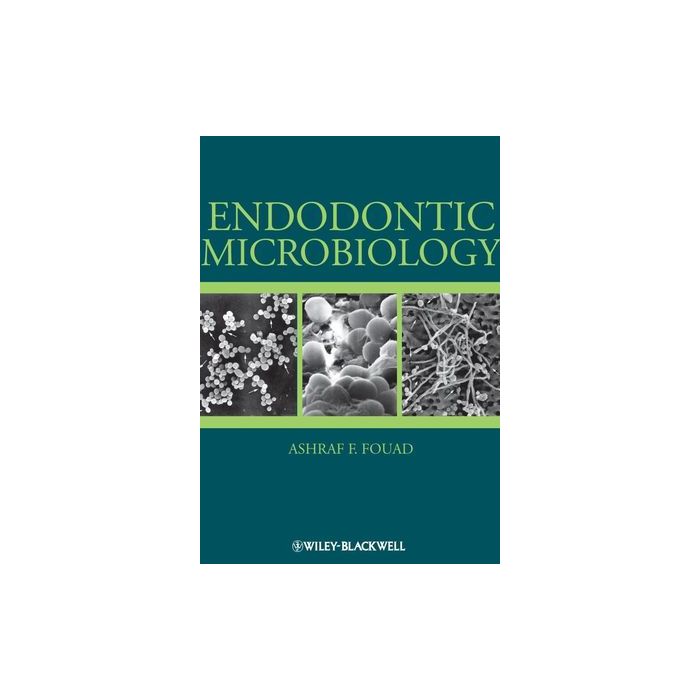 Endodontic Microbiology Fouad Ashraf F. Wiley - Blackwell 9780813826462 Endodontic Microbiology Fouad Ashraf F. Wiley - Blackwell 9780813826462