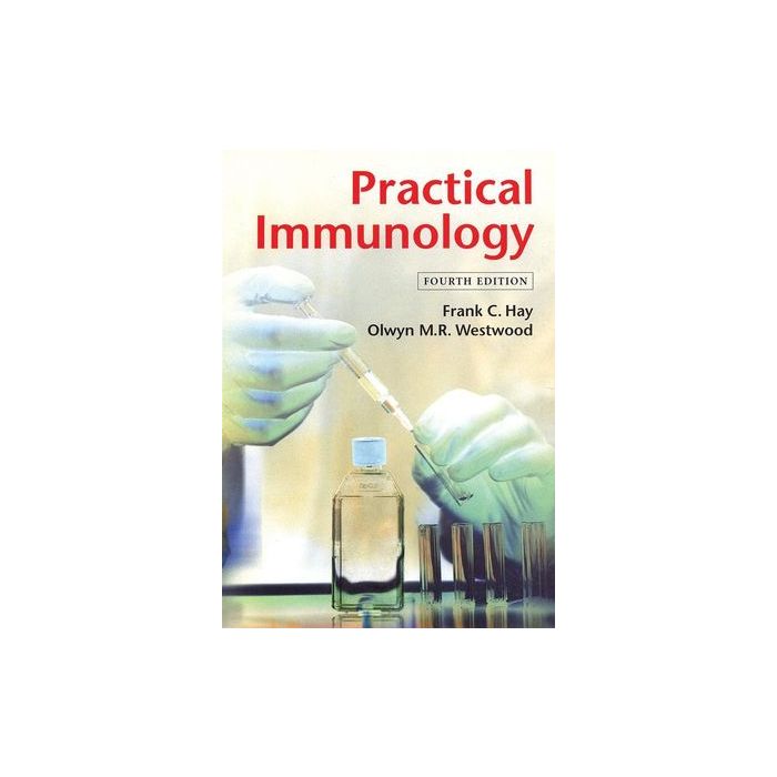 Practical Immunology, 4ed.  Hay Frank C.; Westwood Olwyn M. R.  Wiley - Blackwell  9780865429611