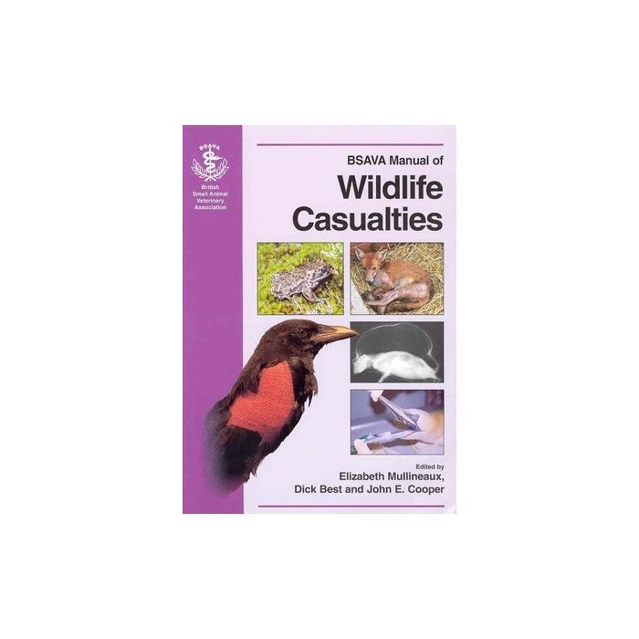 BSAVA Manual of Wildlife Casualties Mullineaux Elizabeth; Best Richard; Cooper John E. Wiley - Blackwell 9780905214634 BSAVA Manual of Wildlife Casualties Mullineaux Elizabeth; Best Richard; Cooper John E. Wiley - Blackwell 9780905214634