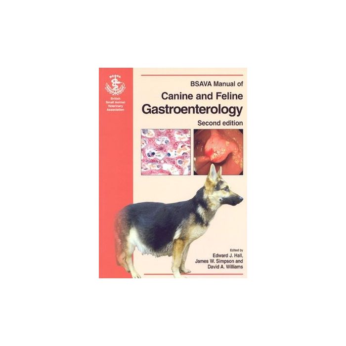 BSAVA Manual of Canine and Feline Gastroenterology, 2ed.  Hall Edward; Simpson James W.; Williams David A.  Wiley - Blackwell  9780905214733