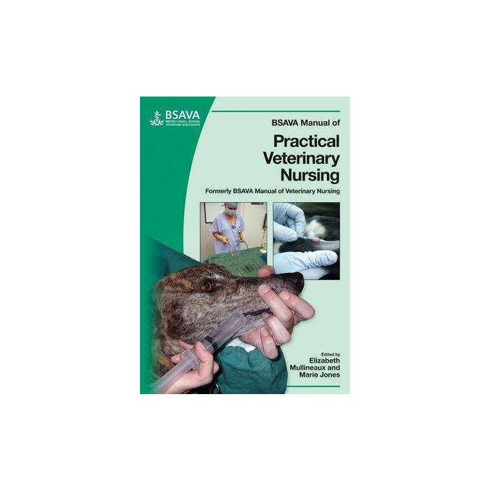 BSAVA Manual of Practical Veterinary Nursing  Mullineaux Elizabeth; Jones Marie  Wiley - Blackwell  9780905214917