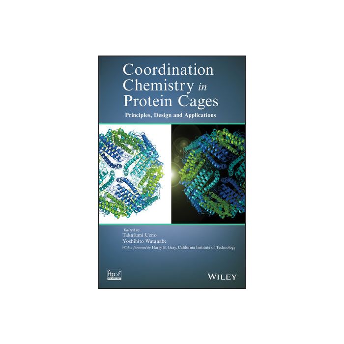 Coordination Chemistry in Protein Cages: Principles, Design, and Applications  Ueno Takafumi; Watanabe Yoshihito  Wiley - Blackwell  9781118078570 Coordination Chemistry in Protein Cages: Principles, Design, and Applications  Ueno Takafumi; Watanabe Yoshihito  Wiley - Blackwell  9781118078570