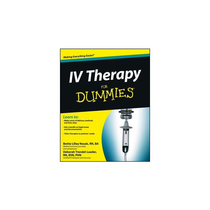 IV Therapy For Dummies  Nosek Bettie Lilley; Trendel-Leader Deborah  Wiley - Blackwell  9781118116449