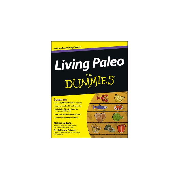 Living Paleo For Dummies  Joulwan Melissa; Petrucci Kellyann  Wiley - Blackwell  9781118294055