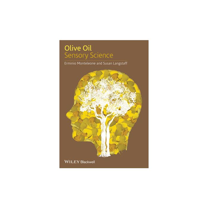 Olive Oil Sensory Science Monteleone Erminio; Langstaff Susan Wiley - Blackwell 9781118332528 Olive Oil Sensory Science Monteleone Erminio; Langstaff Susan Wiley - Blackwell 9781118332528