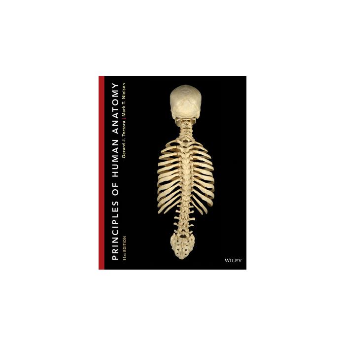 Principles of Human Anatomy, 13ed.  Tortora Gerard J.; Nielsen Mark  Wiley - Blackwell  9781118344996