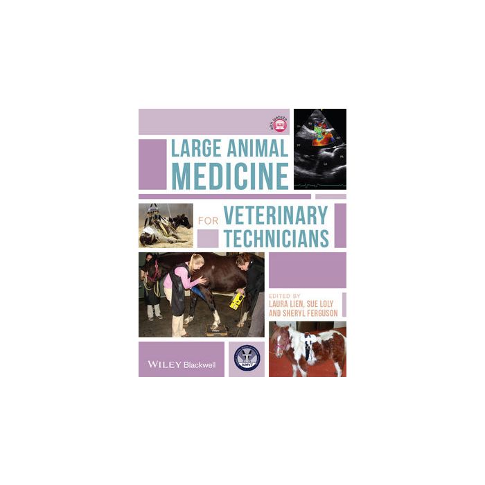 Large Animal Medicine for Veterinary Technicians  Lien Laura; Loly Sue; Ferguson Sheryl  Wiley - Blackwell  9781118346716