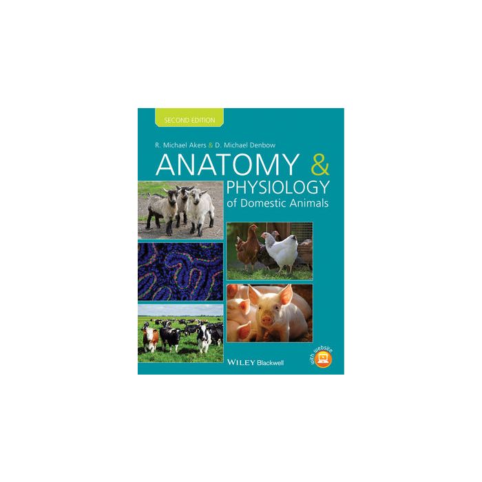 Anatomy and Physiology of Domestic Animals, 2/ed.  Akers R. Michael; Denbow D. Michael  Wiley-Blackwell  9781118356388