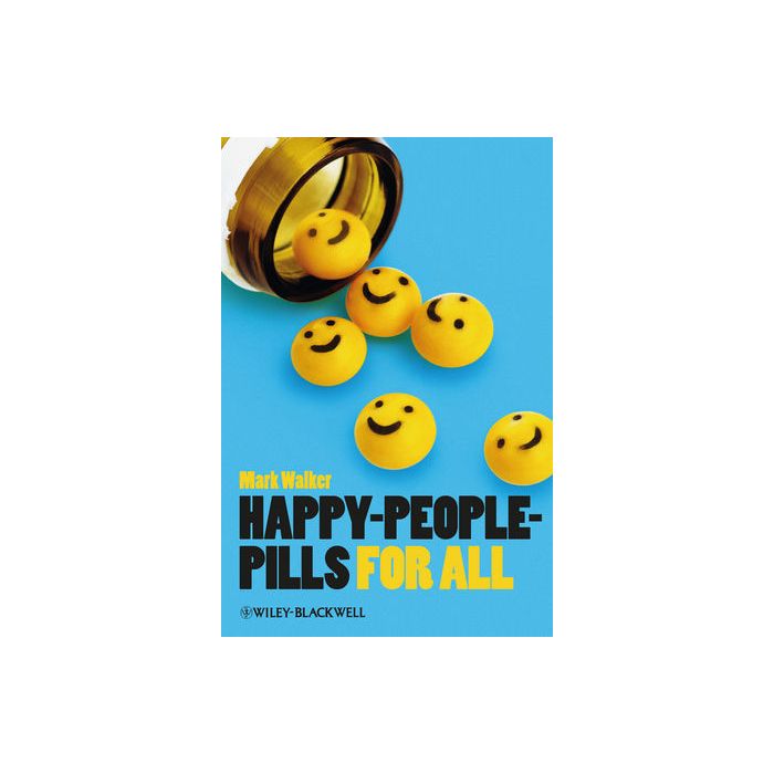 Happy-People-Pills For All  Walker Mark  Wiley - Blackwell  9781118357477