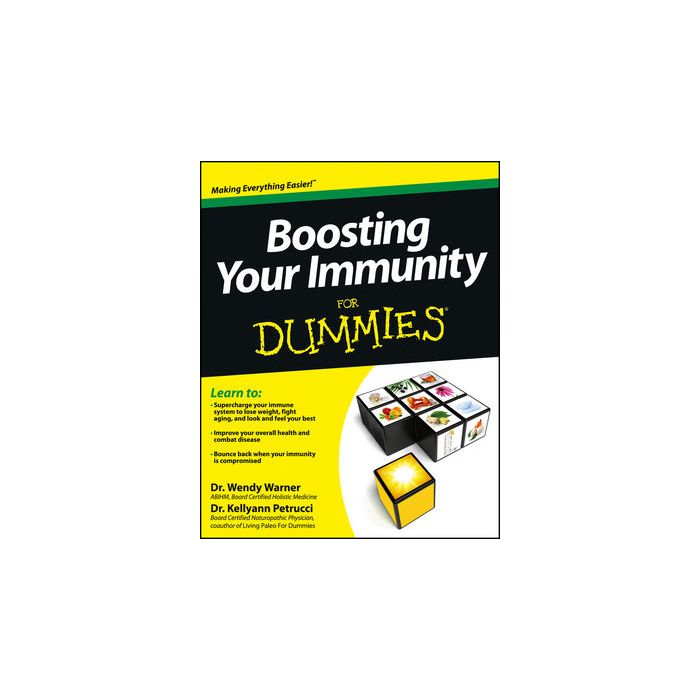 Boosting Your Immunity For Dummies  Warner Wendy; Petrucci Kellyann  Wiley - Blackwell  9781118402009