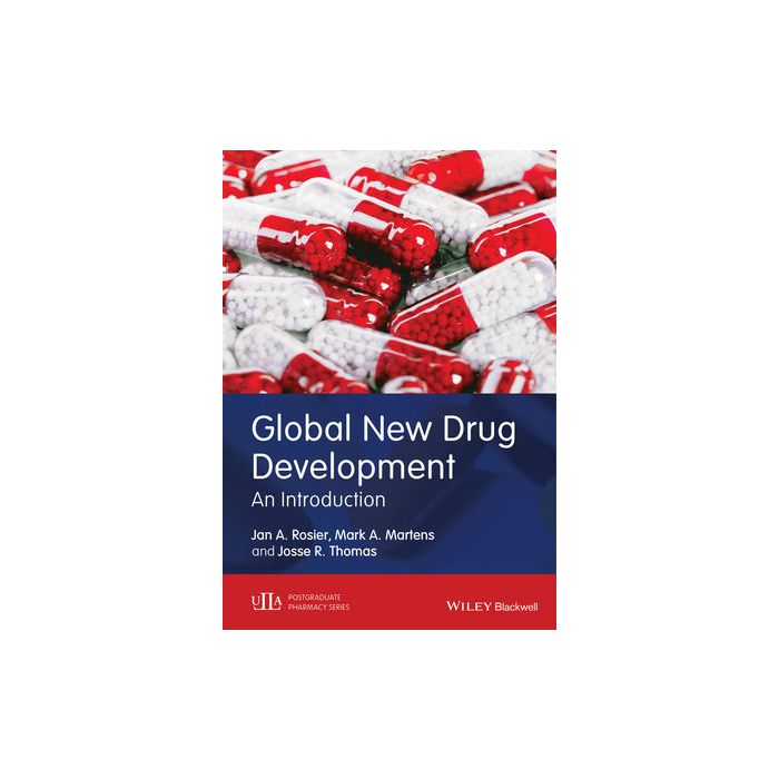 Global New Drug Development: An Introduction  Rosier Jan A.; Martens Mark A.; Thomas Josse R.  Wiley - Blackwell  9781118414880