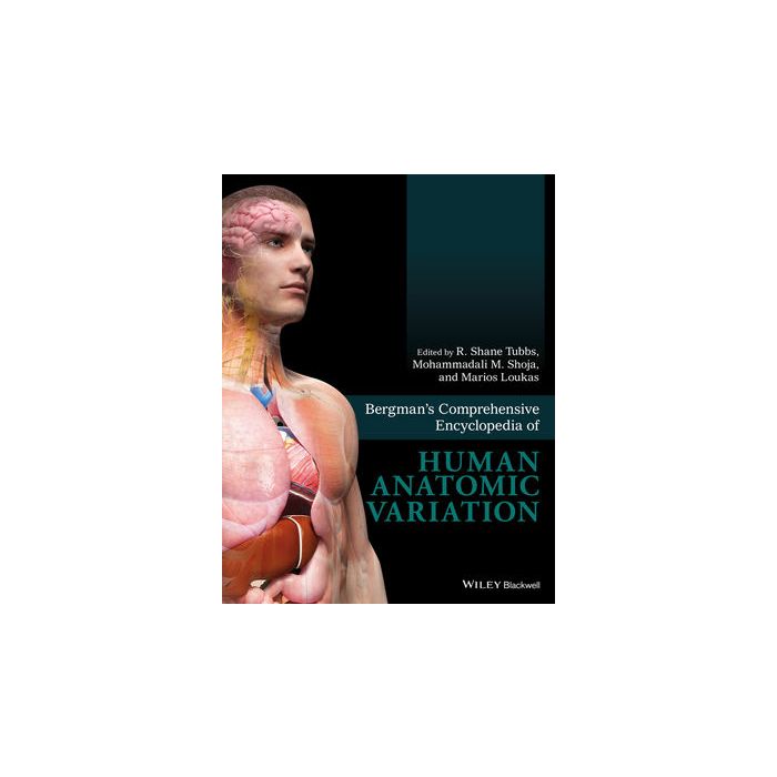 Bergman's Comprehensive Encyclopedia of Human Anatomic Variation Tubbs R. Shane Wiley - Blackwell 9781118430354 Bergman's Comprehensive Encyclopedia of Human Anatomic Variation Tubbs R. Shane Wiley - Blackwell 9781118430354