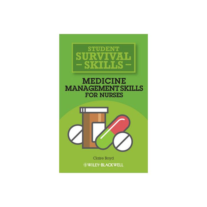 Medicine Management Skills for Nurses  Boyd Claire  Wiley - Blackwell  9781118448854
