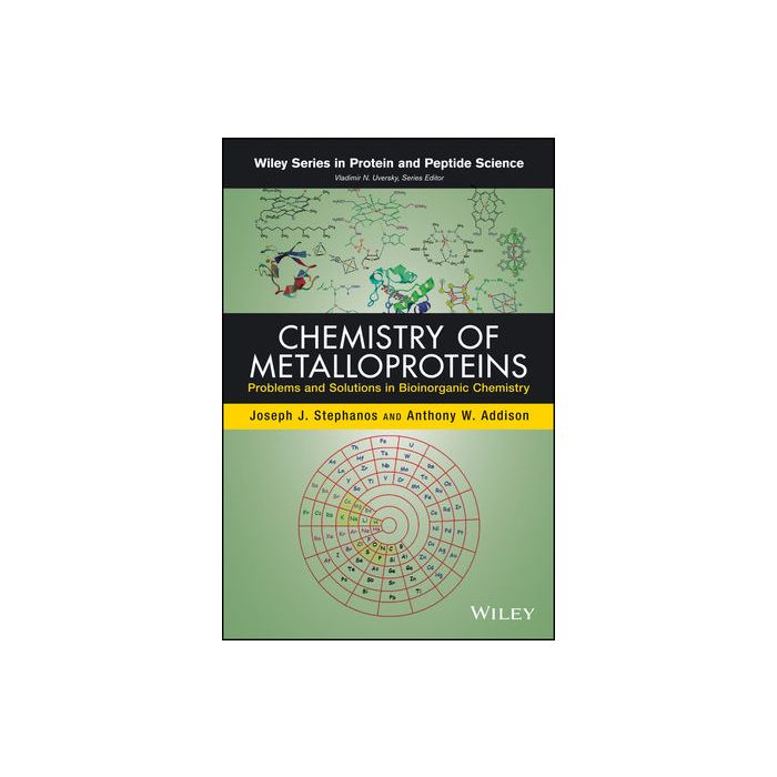 Chemistry of Metalloproteins: Problems and Solutions in Bioinorganic Chemistry Stephanos Joseph J.; Addison Anthony W. Wiley - Blackwell 9781118470442 Chemistry of Metalloproteins: Problems and Solutions in Bioinorganic Chemistry Stephanos Joseph J.; Addison Anthony W. Wiley - Blackwell 9781118470442