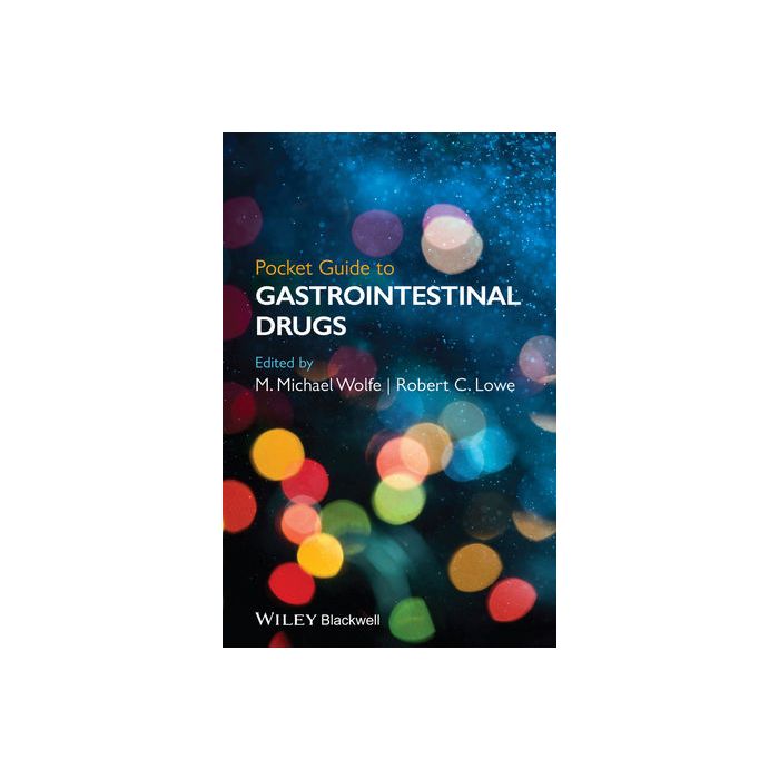 Pocket Guide to GastrointestinaI Drugs  Wolfe M. Michael; Lowe Robert C.  Wiley - Blackwell  9781118481578