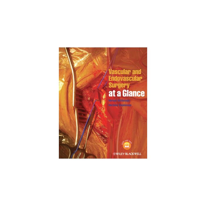 Vascular and Endovascular Surgery at a Glance  McMonagle Morgan; Stephenson Matthew  Wiley - Blackwell  9781118496039