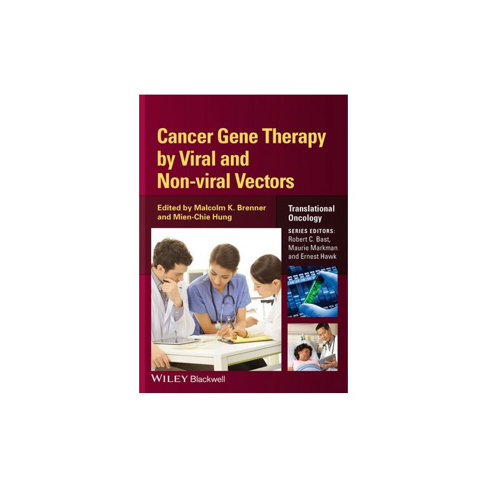 Cancer Gene Therapy by Viral and Non-viral Vectors  Brenner Malcolm; Hung Mien-Chie  Wiley - Blackwell  9781118501627