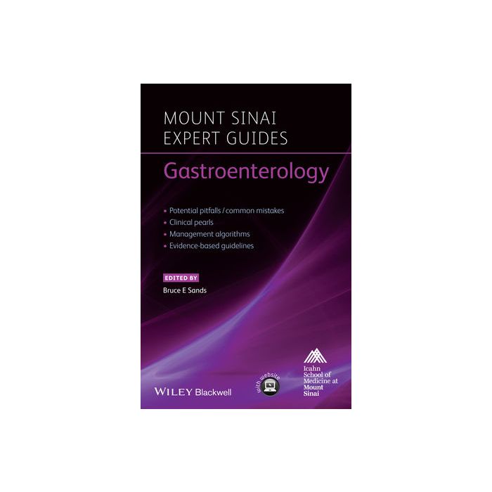 Mount Sinai Expert Guides: Gastroenterology Sands Bruce E. Wiley - Blackwell 9781118519967 Mount Sinai Expert Guides: Gastroenterology Sands Bruce E. Wiley - Blackwell 9781118519967