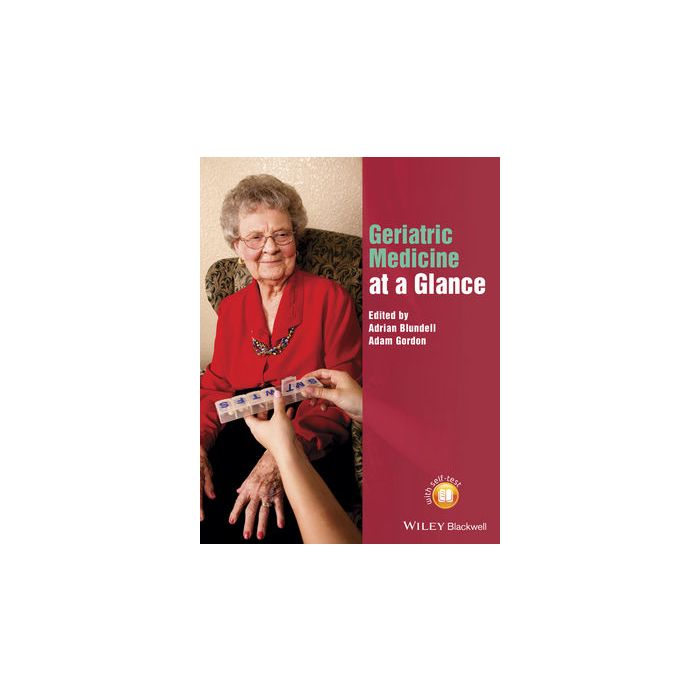 Geriatric Medicine at a Glance Blundell Adrian; Gordon Adam Wiley - Blackwell 9781118597644 Geriatric Medicine at a Glance Blundell Adrian; Gordon Adam Wiley - Blackwell 9781118597644