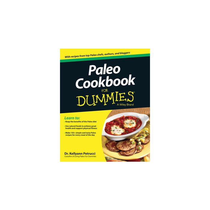 Paleo Cookbook For Dummies  Petrucci Kellyann  Wiley - Blackwell  9781118611555