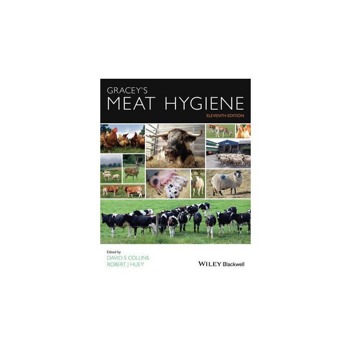 Gracey's Meat Hygiene, 11/ed.  Collins David S.; Huey Robert J.  Wiley - Blackwell  9781118650028