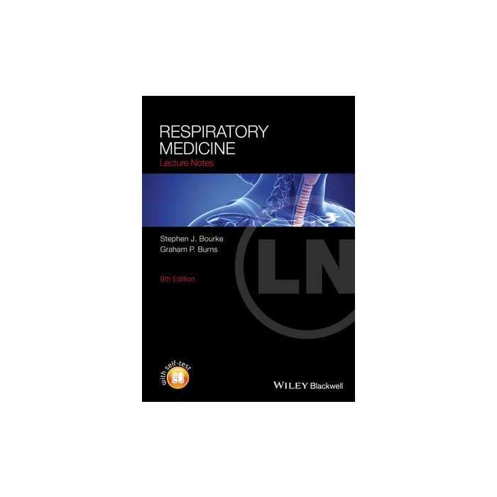 Lecture Notes: Respiratory Medicine, 9ed.  Bourke Stephen J.; Burns Graham P.  Wiley - Blackwell  9781118652329