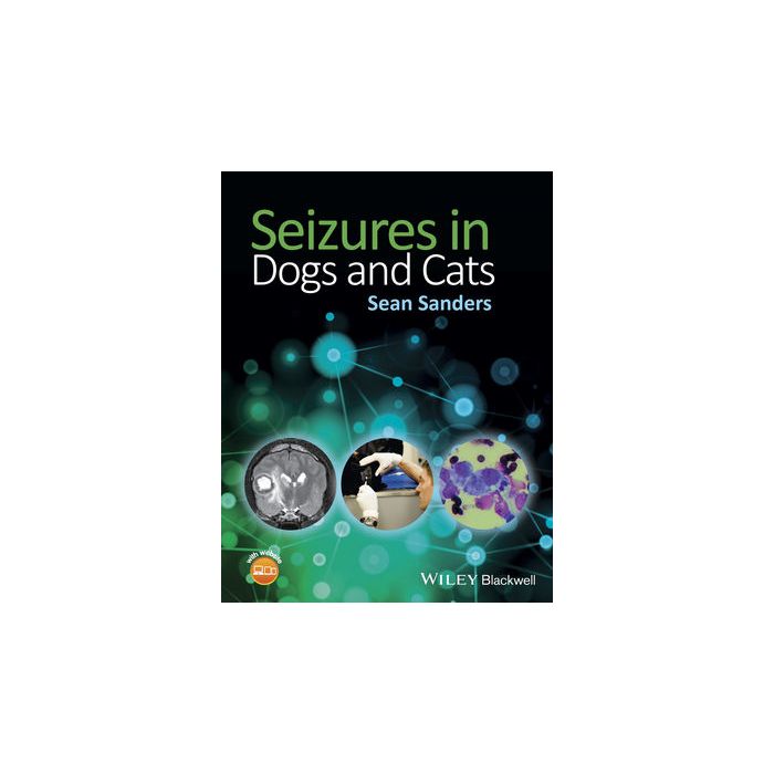 Seizures in Dogs and Cats  Sanders Sean  Wiley - Blackwell  9781118689745