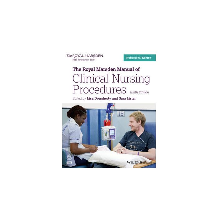 The Royal Marsden Manual of Clinical Nursing Procedures, 9th, Professional Edition Dougherty Lisa; Lister Sara Wiley - Blackwell 9781118745922 The Royal Marsden Manual of Clinical Nursing Procedures, 9th, Professional Edition Dougherty Lisa; Lister Sara Wiley - Blackwell 9781118745922