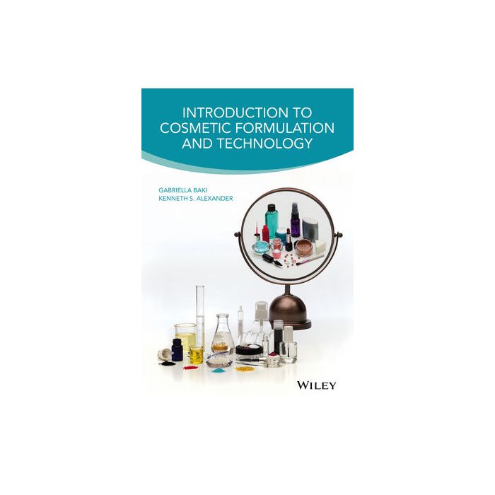 Introduction to Cosmetic Formulation and Technology  Baki Gabriella, Alexander Kenneth S.  Wiley - Blackwell  9781118763780