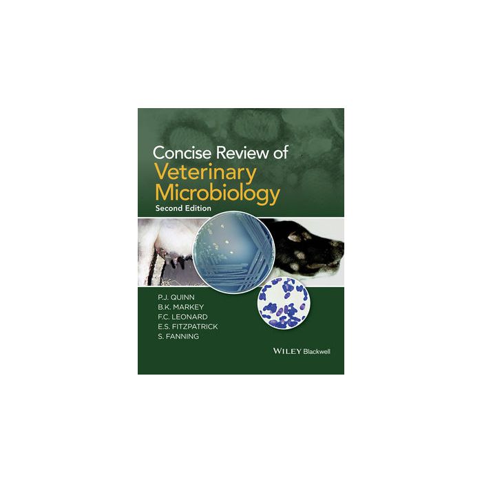 Concise Review of Veterinary Microbiology, 2ed. Quinn P. J.; Markey B. K.; Leonard F. C.; FitzPatrick E. S.; Fanning S. Wiley - Blackwell 9781118802700 Concise Review of Veterinary Microbiology, 2ed. Quinn P. J.; Markey B. K.; Leonard F. C.; FitzPatrick E. S.; Fanning S. Wiley - Blackwell 9781118802700