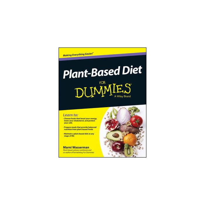 Plant-Based Diet For Dummies Wasserman Marni Wiley - Blackwell 9781118830673 Plant-Based Diet For Dummies Wasserman Marni Wiley - Blackwell 9781118830673