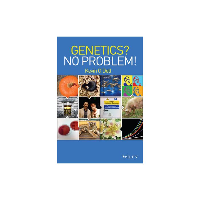 Genetics? No Problem!  O'Dell Kevin  Wiley - Blackwell  9781118833872