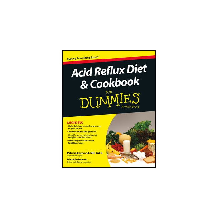 Acid Reflux Diet and Cookbook For Dummies  Raymond Patricia; Beaver Michelle  Wiley - Blackwell  9781118839195