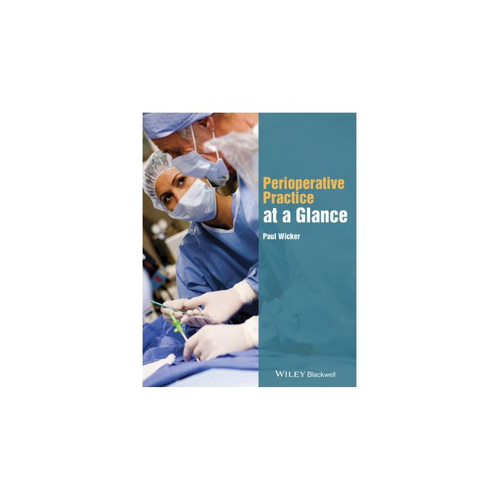 Perioperative Practice at a Glance  Wicker Paul  Wiley - Blackwell  9781118842157