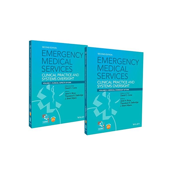 Emergency Medical Services: Clinical Practice and Systems Oversight, 2 Volume Set Cone David; Brice Jane H.; Delbridge Theodore R.; Myers J. Brent Wiley - Blackwell 9781118865309 Emergency Medical Services: Clinical Practice and Systems Oversight, 2 Volume Set Cone David; Brice Jane H.; Delbridge Theodore R.; Myers J. Brent Wiley - Blackwell 9781118865309