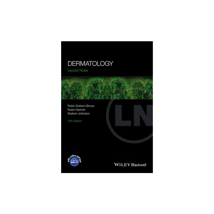 Lecture Notes: Dermatology, 11ed.  Graham-Brown Robin; Harman Karen; Johnston Graham  Wiley - Blackwell  9781118887776
