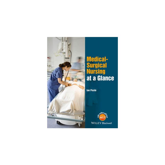Medical-Surgical Nursing at a Glance  Peate Ian  Wiley - Blackwell  9781118902752