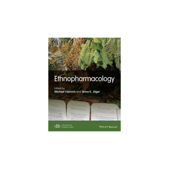 Ethnopharmacology   Heinrich Michael; Jager Anna K.  Wiley - Blackwell  9781118930748