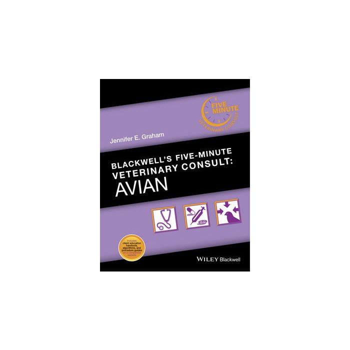 Blackwell's Five-Minute Veterinary Consult: Avian  Graham Jennifer E.  Wiley - Blackwell  9781118934593