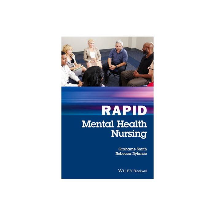 Rapid Mental Health Nursing Smith Grahame; Rylance Rebecca Wiley - Blackwell 9781119045007 Rapid Mental Health Nursing Smith Grahame; Rylance Rebecca Wiley - Blackwell 9781119045007