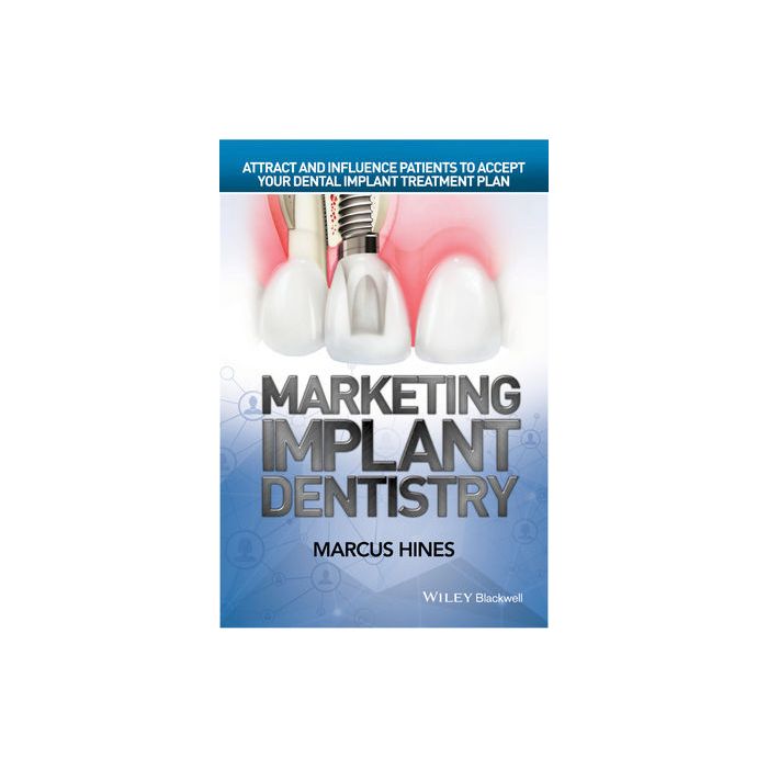 Marketing Implant Dentistry  Hines Marcus  Wiley - Blackwell  9781119114512