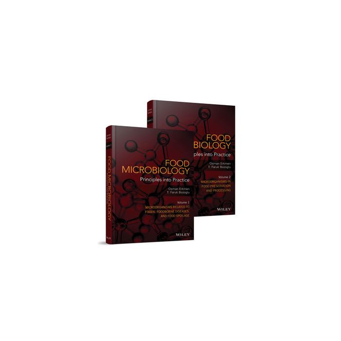 Food Microbiology: Principles into Practice, 2 Volume Set  Erkmen Osman; Bozoglu T. Faruk  Wiley - Blackwell  9781119237761